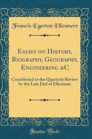 Cover of Essays on History, Biography, Geography, Engineering &c