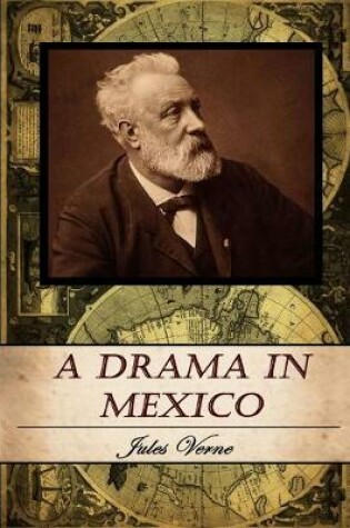 Cover of A Drama in Mexico.