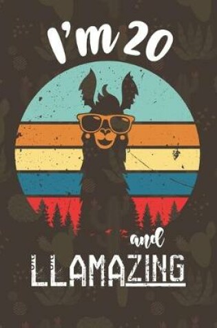 Cover of I am 20 And Llamazing