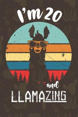 Book cover for I am 20 And Llamazing