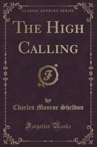 Cover of The High Calling (Classic Reprint)