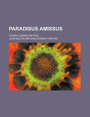 Book cover for Paradisus Amissus; Poema Joannis Miltoni