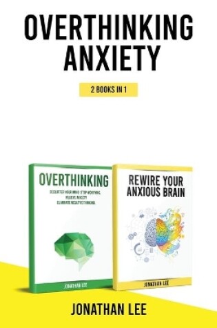 Cover of Overthinking Anxiety 2 Books in 1