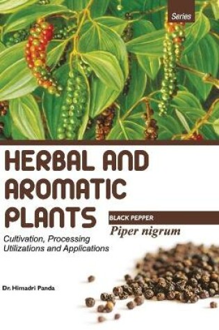 Cover of HERBAL AND AROMATIC PLANTS - Piper nigrum (BLACK PEPPER)