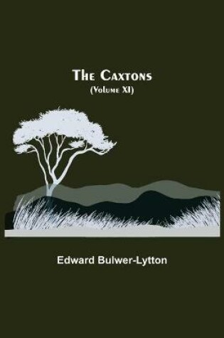 Cover of The Caxtons, (Volume XI)