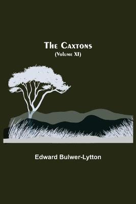 Book cover for The Caxtons, (Volume XI)
