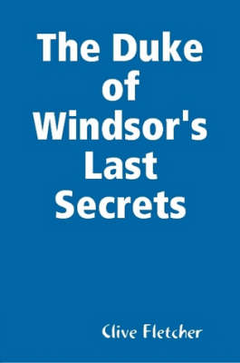 Book cover for The Duke of Windsor's Last Secrets