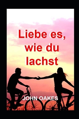 Book cover for Liebe es, wie du lachst