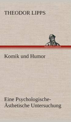 Book cover for Komik und Humor Eine Psychologische-AEsthetische Untersuchung