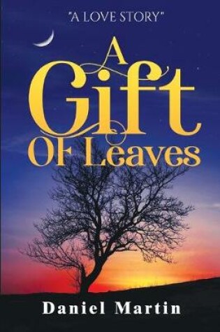 Cover of A Gift of Leaves