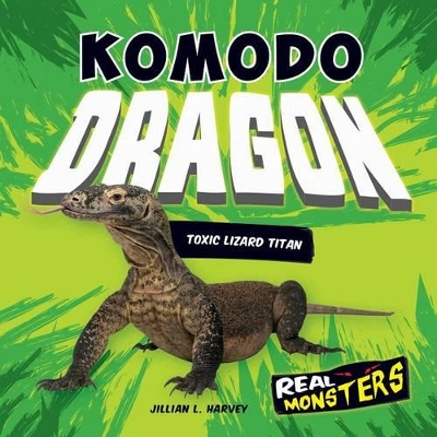 Book cover for Komodo Dragon: Toxic Lizard Titan