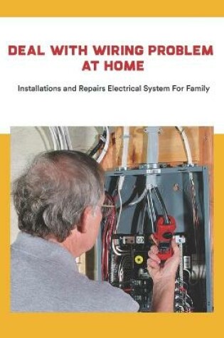 Cover of Deal With Wiring Problem At Home