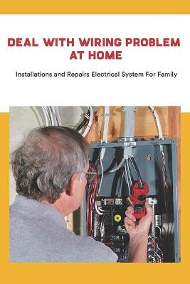 Book cover for Deal With Wiring Problem At Home