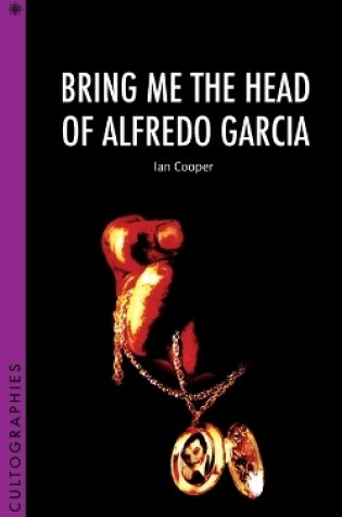 Cover of Bring Me the Head of Alfredo Garcia