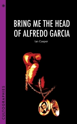 Book cover for Bring Me the Head of Alfredo Garcia