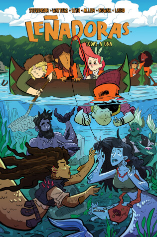 Book cover for Leñadoras. Todas a una / Lumberjanes. Band Together