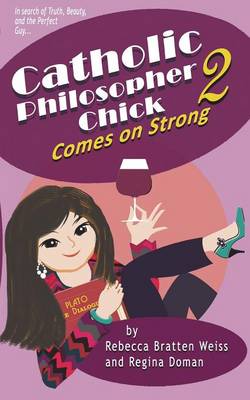 Book cover for Catholic Philosopher Chick Comes on Strong