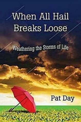 Cover of When All Hail Breaks Loose