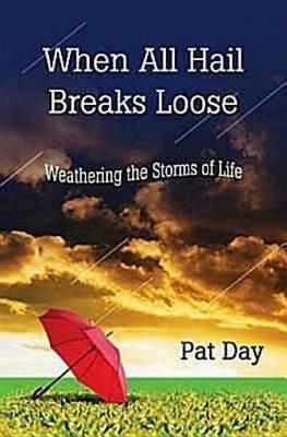 Book cover for When All Hail Breaks Loose