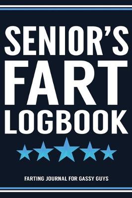 Book cover for Senior's Fart Logbook Farting Journal For Gassy Guys