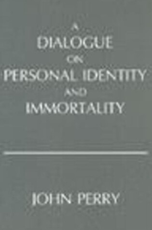 Cover of A Dialogue on Personal Identity and Immortality