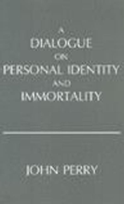 Book cover for A Dialogue on Personal Identity and Immortality