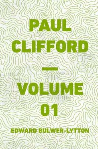 Cover of Paul Clifford - Volume 01