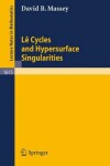 Book cover for Le Cycles and Hypersurface Singularities