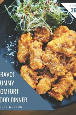 Cover of Bravo! 365 Yummy Comfort Food Dinner Recipes