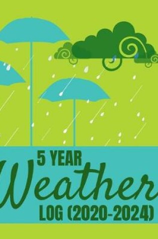 Cover of 5 Year Weather Log