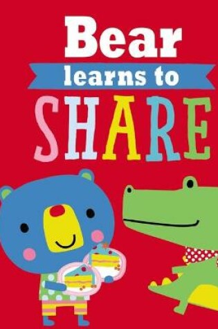 Cover of Playdate Pals Bear Learns to Share