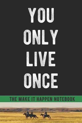 Book cover for You Only Live Once Yolo Motivational Notebook