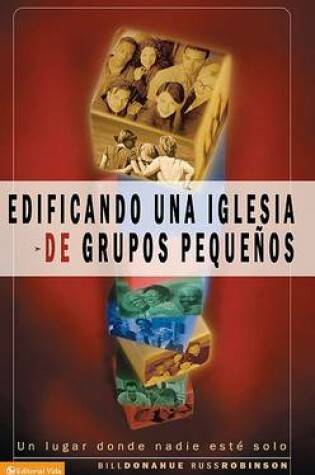 Cover of Edificando una Iglesia de Grupos Pequenos