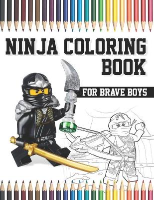 Cover of Ninja Coloring Book for Brave Boys