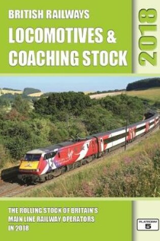 Cover of British Railways Locomotives & Coaching Stock 2018