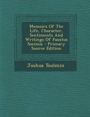 Book cover for Memoirs of the Life, Character, Sentiments and Writings of Faustus Socinus