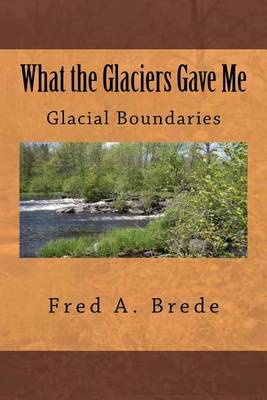 Book cover for What the Glaciers Gave Me