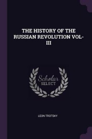 Cover of The History of the Russian Revolution Vol-III