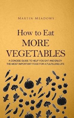 Book cover for How to Eat More Vegetables