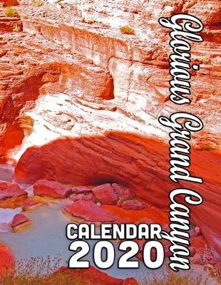 Book cover for Glorious Grand Canyon Calendar 2020