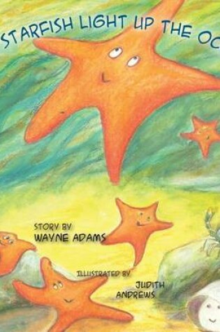 Cover of Do Starfish Light Up the Ocean?