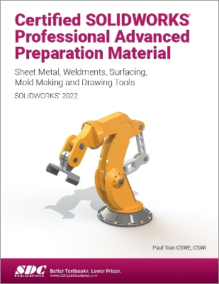 Book cover for Certified SOLIDWORKS Professional Advanced Preparation Material (SOLIDWORKS 2022)