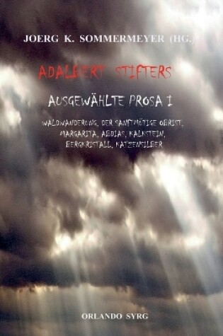 Cover of Adalbert Stifters Ausgewählte Prosa I