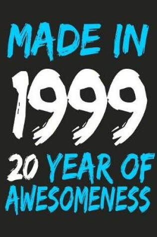 Cover of Made In 1999 20 Years Of Awesomeness
