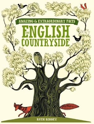 Cover of Amazing & Extraordinary Facts: the English Countryside