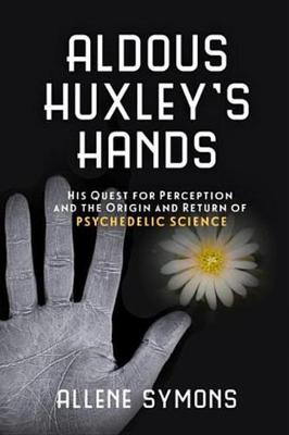 Book cover for Aldous Huxley's Hands