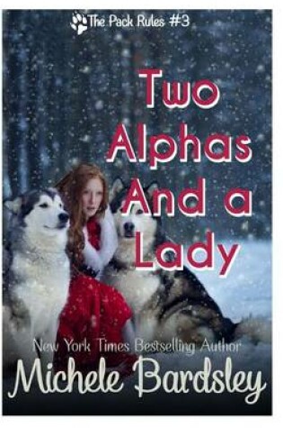 Cover of Two Alphas and a Lady