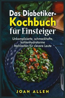 Book cover for Das Diabetiker- Kochbuch für Einsteiger