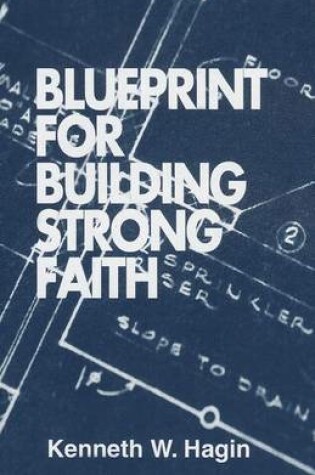 Cover of Blueprint for Building Strong Faith
