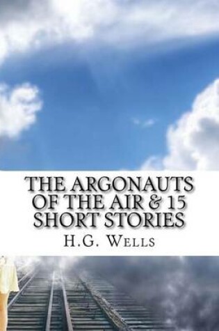 Cover of The Argonauts of the Air & 15 Short Stories